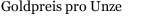 Goldpreis pro Unze 